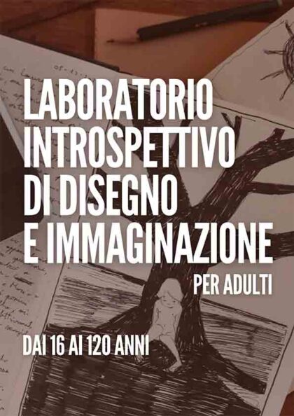 Laboratorio Introspettivo di Disegno e Immaginazione